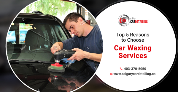 car waxing service in Calgary
