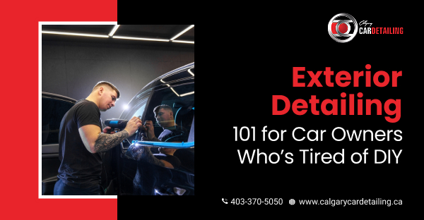 How to Detail the Exterior of a Car: Ultimate Step-by-Step Guide